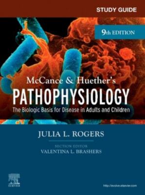 Study Guide for Mccance and Huether's Pathophysiology : The Biological Basis for