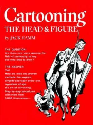 Cartooning the Head and Figure - Paperback By Hamm, Jack - GOOD