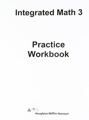 HMH INTEGRATED MATH 3: PRACTICE WORKBOOK By Holt Mcdougal **BRAND NEW**