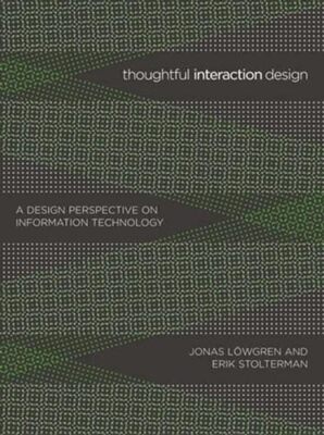 Erik Stolterman - Thoughtful Interaction Design   A Design Perspective - J555z