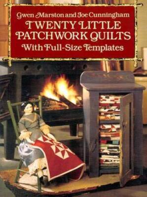 Twenty Little Patchwork Quilts: With Full-Size Templates (Dover Quilting) - GOOD