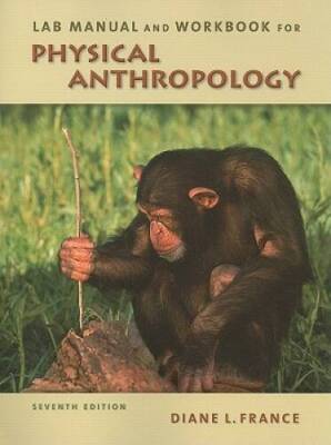 Lab Manual and Workbook for Physical Anthropology - Spiral-bound - VERY GOOD