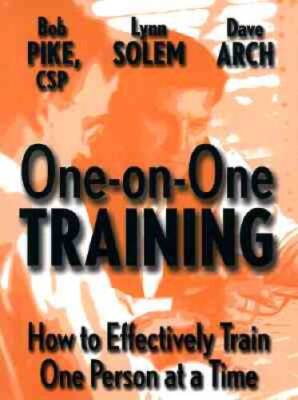 One-on-One Training: How to Effectively Train One Person at a Time - VERY GOOD