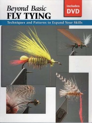 Beyond Basic Fly Tying: Techniques and Patterns to Expand Your Skills by Rounds