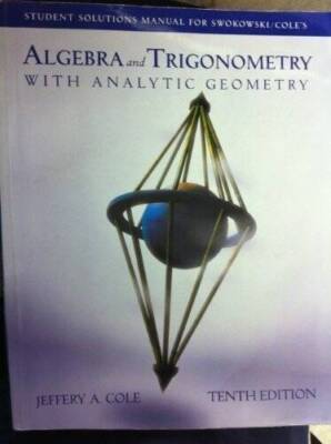 Algebra and Trigonometry with Analytic Geometry, 10th edition (Student So - GOOD