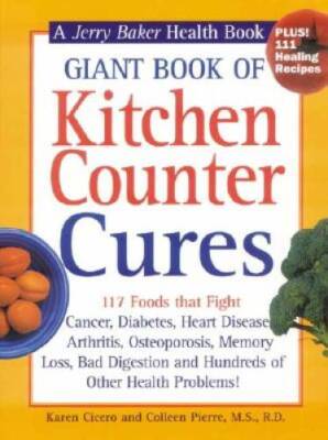 Giant Book of Kitchen Counter Cures: 117 Foods That Fight Cancer, Di - VERY GOOD