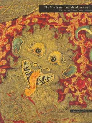 The Musee National Du Moyen Age: Thermes de Cluny