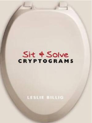 Sit & Solve Cryptograms - Paperback By Billig, Leslie - GOOD