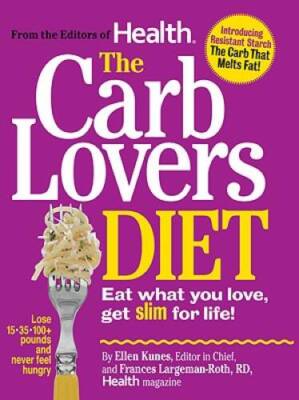 The Carb Lovers Diet: Eat What You Love, Get Slim For Life - Hardcover - GOOD