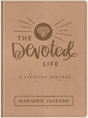 The Devoted Life: A Creative Devotional Journal by Jackson, Marjorie , imitation
