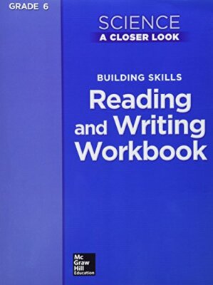Science, a Closer Look, Grade 6, Building Skills: Reading and Writin (Paperback)