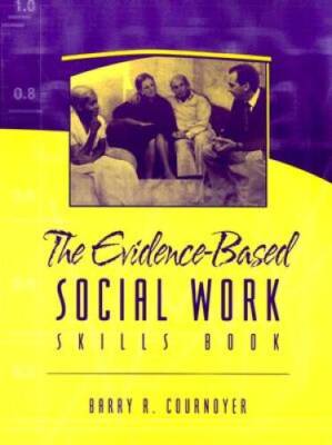 The Evidence-Based Social Work Skills Book - Paperback - ACCEPTABLE