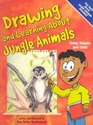 Drawing and Learning About Jungle Animals: Using Shapes and Lines  - VERY GOOD