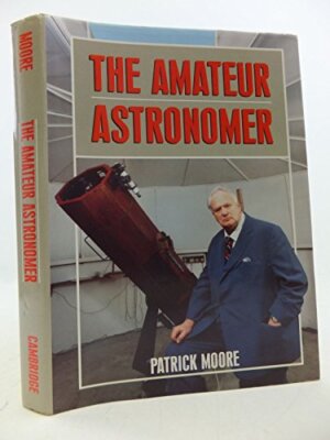 The Amateur Astronomer (Astronomy)-Patrick Moore