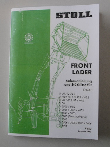 Stoll Frontlader Ersatzteilliste + Anl Deutz D30 40 50 D 2505-6005 D 2506-6006