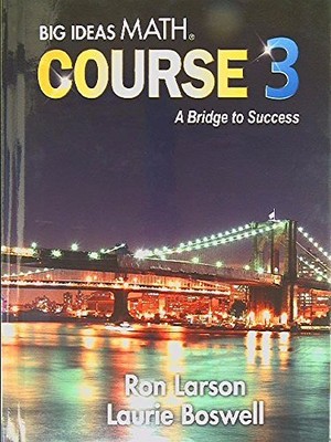Big Ideas Math, Course 3: A Bridge to Success, Student Edition, 978168033126...