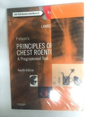 Felson's Principles of Chest Roentgenology, a Programmed Text 4th, 2015 Lawrence