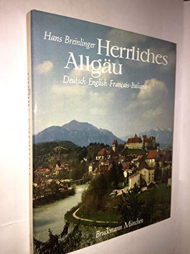 Herrliches Allgau : Beautiful Allgau : Merveilleux Allgau : Meraviglioso Allgau,