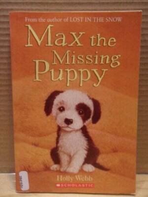 Max the Missing Puppy - Paperback By Webb, Holly - GOOD