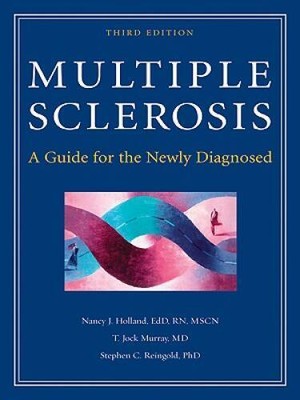 Multiple Sclerosis: A Guide for the Newly Diagnosed:Third Edition - GOOD