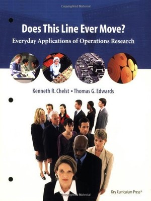 DOES THIS LINE EVER MOVE: EVERYDAY APPLICATIONS OF By Kenneth R. Chelst & Thomas