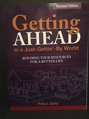 Getting Ahead in a Just-gettin-by World: Building Your Resources fo - VERY GOOD