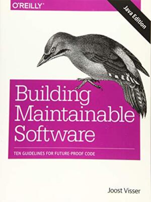 Building Maintainable Software, Java Edition: T, Visser, Rigal, Leek, Van-Ec-,