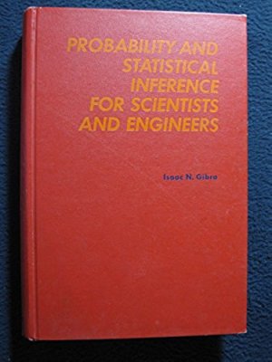 Probability and Statistical Inference for Scientists and Engineers [Jun 01, 19..
