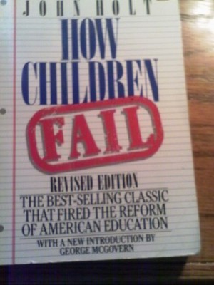 HOW CHILDREN FAIL By John R. Holt *Excellent Condition*