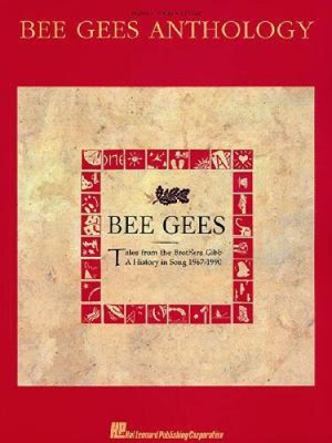 Bee Gees Anthology: Tales from the Brothers Gibb: a History in Song, 1967-1990