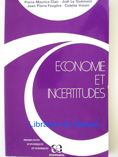 Economie Et Incertitudes Clair JoÃ«L Le QuÃ©Ment FaugÃ¨Re Voisin 1982 Envoi