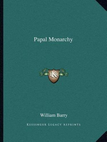Papal Monarchy by William Barry (2010, Trade Paperback) for sale online ...
