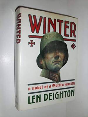 Winter: A Novel of a Berlin Family - Hardcover By Deighton, Len - ACCEPTABLE