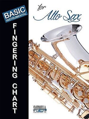 Basic Fingering Chart For Alto Saxophone - Perfect Paperback - GOOD