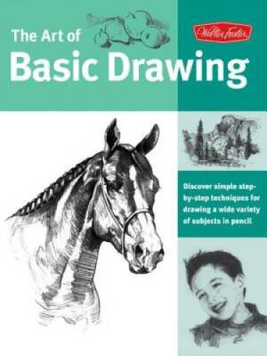 Art of Basic Drawing: Discover simple step-by-step techniques for dr - VERY GOOD