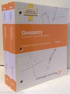 Carnegie Learning Geometry: A Common Core Math Program Teacher's Resources a...