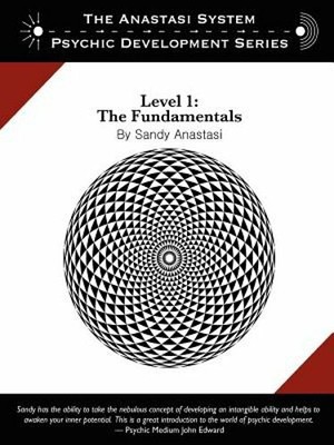 The Anastasi System - Psychic Development Level 1: The Fundamentals by Anastasi