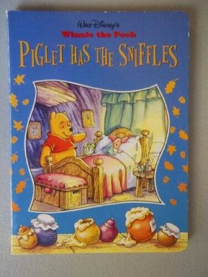Walt Disneys Winnie The Pooh Piglet Has The Sniffles - Board book - VERY GOOD