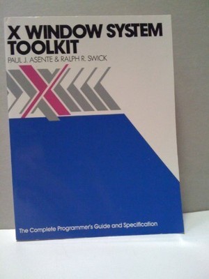 X Window System Toolkit: The Complete Programmer's Guide and Spe