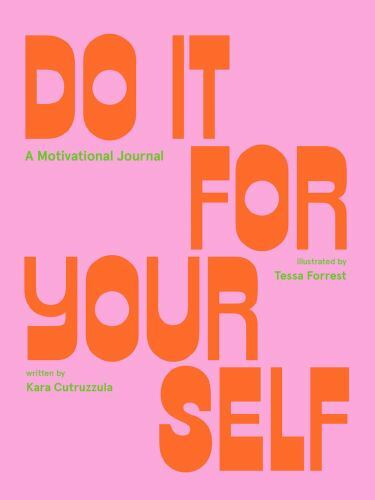 Do It For Yourself (Guided Journal): A Motivational Journal -