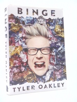 Binge  (1st Ed, Signed) by Oakley, Tyler