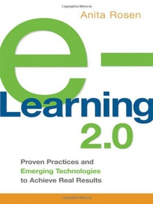 e-Learning 2.0: Proven Practices and E..., Rosen, Anita