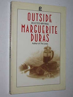 OUTSIDE. Selected Writings. Translated by Arthur Goldhammer. By 