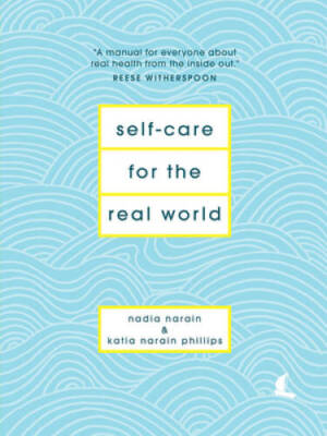 Self-Care for the Real World - Hardcover By Narain, Nadia - GOOD