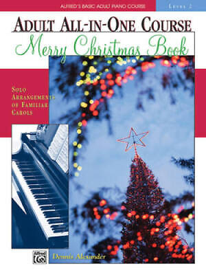 Alfreds Basic Adult All-in-One Christmas Piano, Bk 2 (Alfreds Basic Adu - GOOD