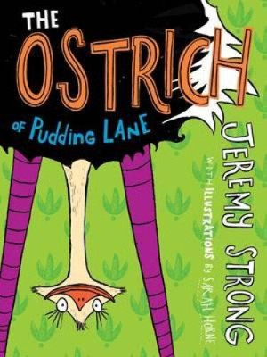 The Ostrich of Pudding Lane (Conkers) by Jeremy Strong