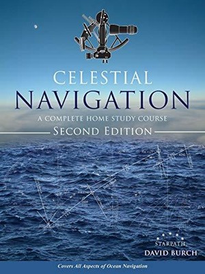 Celestial Navigation: A Complete Home Study Course, Second Editi