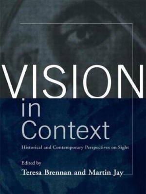Vision in Context: Historical and Contemporary Perspectives on Sight - GOOD