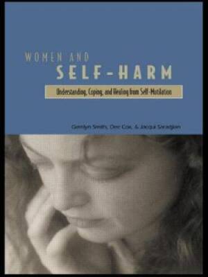 Women and Self Harm: Understanding, Coping and Healing from Self-Mut - GOOD