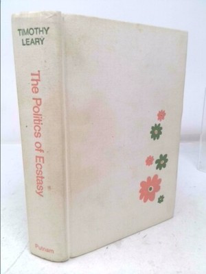 The Politics of Ecstasy,  (1st Ed) by Leary, Timothy
